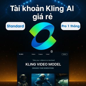 Hướng Dẫn Cách Tạo Video Bằng Tài Khoản Kling AI Tài Khoản Kling AI Premium Giá Rẻ 1 Tháng