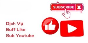 Dịch Vụ Buff Like Follow Tiktok Dịch Vụ Buff Like Subcribe Youtube